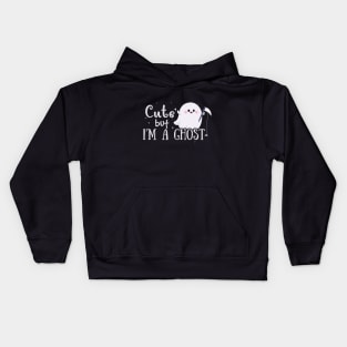 Cute but I'm a Ghost Kids Hoodie